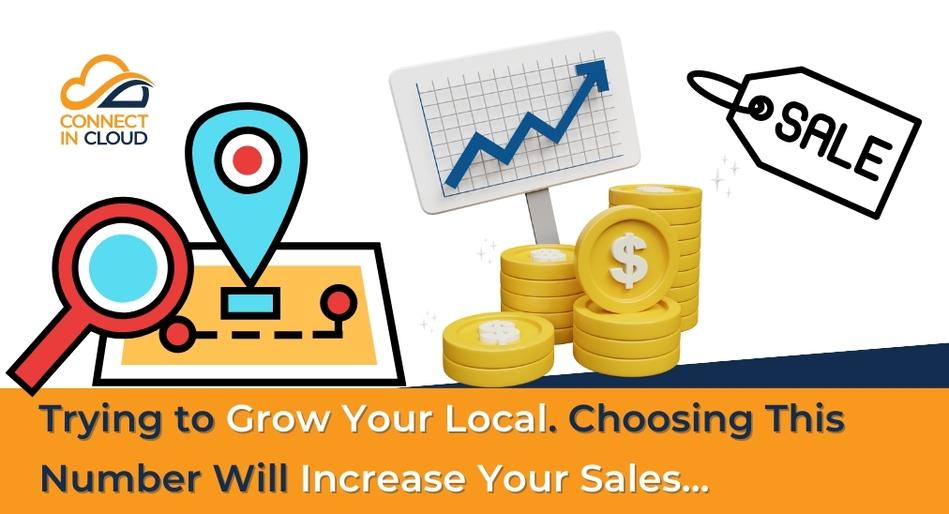 Trying to Grow Your Local Choosing This Number Will Increase Your Sales