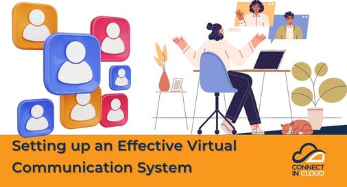 Setting up an Effective Virtual Communication System