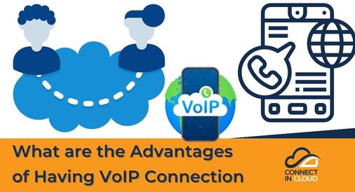 What are the Advantages of Having VoIP Connection