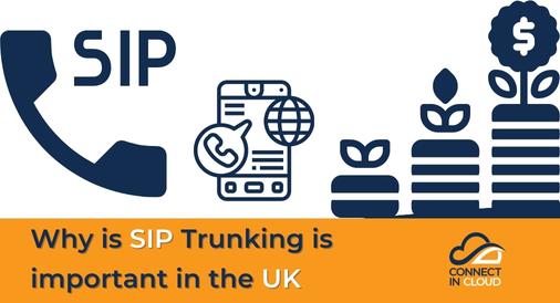 Why is SIP Trunking is important in the UK