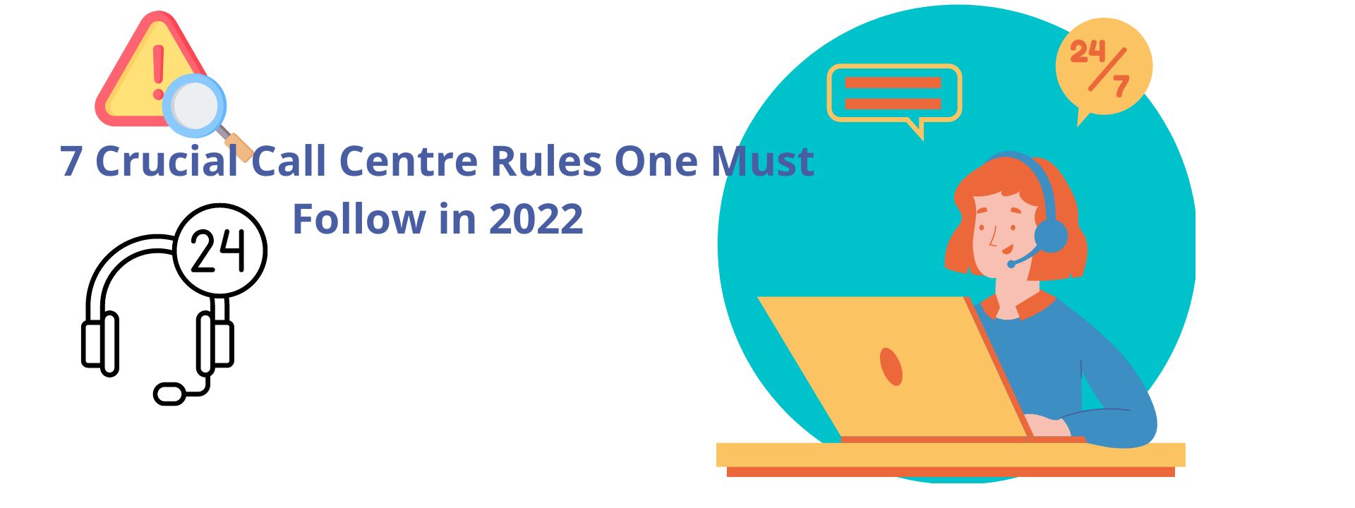 7 Crucial Call Centre Rules One Must Follow in 2022