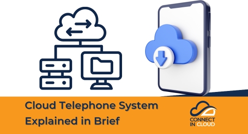 Cloud Telephone System Explained in Brief